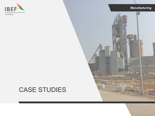 Manufacturing
CASE STUDIES
 