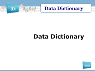 Data Dictionary

Data Dictionary

 