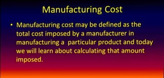 Manufacturing cost