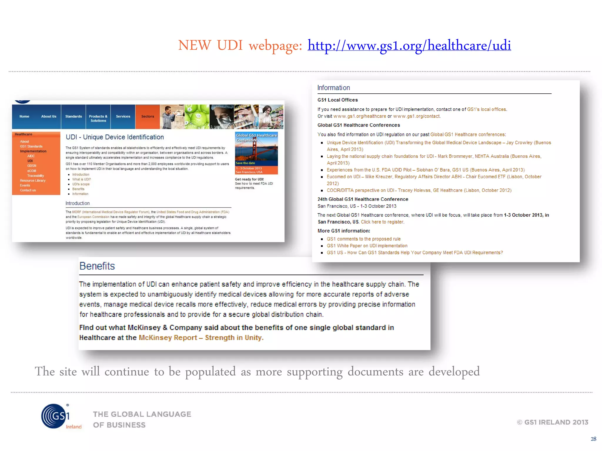 NEW UDI webpage: http://www.gs1.org/healthcare/udi

The site will continue to be populated as more supporting documents are developed

28

 