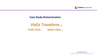 www.cgmlarson.com
Copyright Larson Software Technology (c) 2015
Case Study Demonstration
 