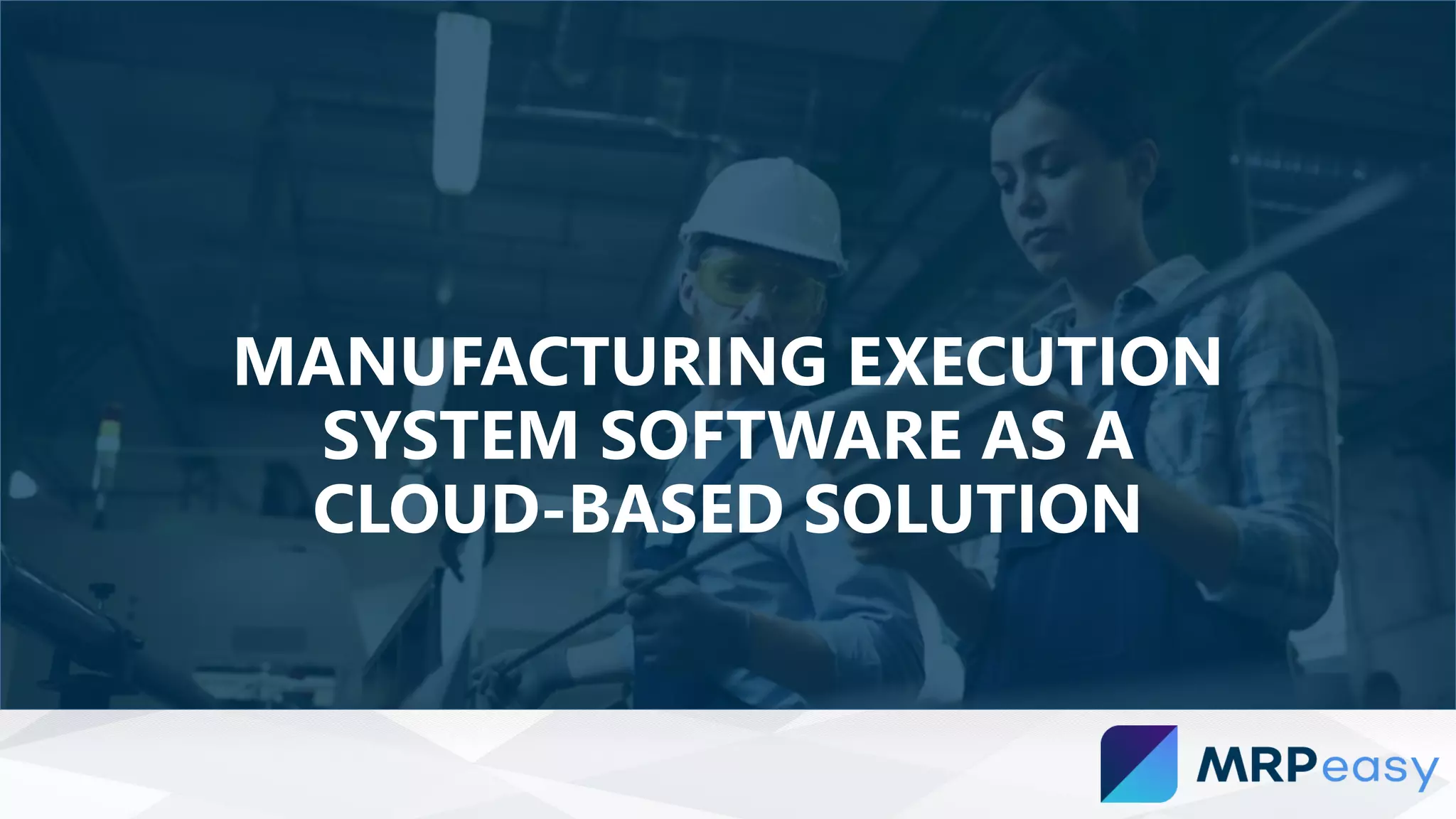 Manufacturing execution system software as a cloud based solution | PPT