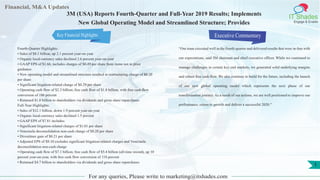 Financial, M&A Updates
IT Shades
Engage & Enable
3M (USA) Reports Fourth-Quarter and Full-Year 2019 Results; Implements
New Global Operating Model and Streamlined Structure; Provides
Fourth-Quarter Highlights:
• Sales of $8.1 billion, up 2.1 percent year-on-year
• Organic local-currency sales declined 2.6 percent year-on-year
• GAAP EPS of $1.66, includes charges of $0.49 per share from items not in prior
guidance:
• New operating model and streamlined structure resulted in restructuring charge of $0.20
per share
• Significant litigation-related charge of $0.29 per share
• Operating cash flow of $2.3 billion; free cash flow of $1.8 billion, with free cash flow
conversion of 186 percent
• Returned $1.0 billion to shareholders via dividends and gross share repurchases
Full-Year Highlights:
• Sales of $32.1 billion, down 1.9 percent year-on-year
• Organic local-currency sales declined 1.5 percent
• GAAP EPS of $7.81 includes:
• Significant litigation-related charges of $1.01 per share
• Venezuela deconsolidation non-cash charge of $0.28 per share
• Divestiture gain of $0.21 per share
• Adjusted EPS of $9.10 excludes significant litigation-related charges and Venezuela
deconsolidation non-cash charge
• Operating cash flow of $7.1 billion; free cash flow of $5.4 billion (all-time record), up 10
percent year-on-year, with free cash flow conversion of 118 percent
• Returned $4.7 billion to shareholders via dividends and gross share repurchases
Executive Commentary
“Our team executed well in the fourth quarter and delivered results that were in-line with
our expectations, said 3M chairman and chief executive officer. While we continued to
manage challenges in certain key end markets, we generated solid underlying margins
and robust free cash flow. We also continue to build for the future, including the launch
of our new global operating model which represents the next phase of our
transformation journey. As a result of our actions, we are well positioned to improve our
performance, return to growth and deliver a successful 2020.”
For any queries, Please write to marketing@itshades.com
1
Key Financial Highlights
 