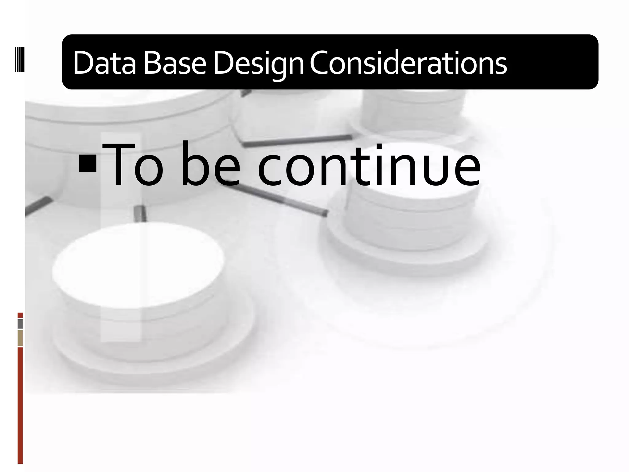 DataBaseDesignConsiderations
To be continue
 