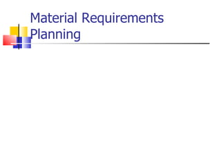 Material Requirements Planning 