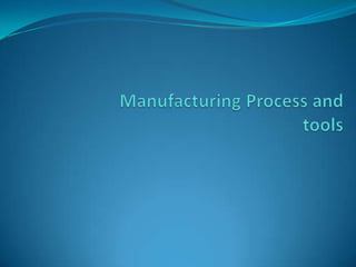 Manufacturing process | PPT
