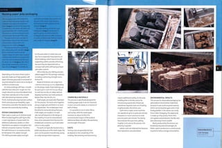 Case Study
Molding paper pulp packaging
The corrugated card waste produced in
1 side of Culler Packaging's facility is raw
material in the paper pulp production
plant (image i). A predetermined quantity
is loaded into a vat, mixed with water and
pulped gradually with a rotating paddle.
The process is carried out slowly to avoid
shortening the fibre length of the pulp.
The pulp stock, which is 4% water, is
fed through a series of vats that remove
contamination and condition it in
preparation for molding (image 2),
The tools are mounted on a rotating
arm, and usually work in tandem (Image
3). It is important that the tools all
require roughly the same mass of pulp to
maintain even distribution of pulp in the
stock. The tools are dipped into the stock
for about 1 second (image 4), after which
they emerge coated with a rich brown
layer of pulp (image 5). The partially dry
depending on the stock. Brown pulp is
typically made up ofhigh quality craft
paper, whereas grey pulp is composed of
recycled newsprint and is not as sturdy or
resilient as brown pulp.
Air dried moldings will have 1 smooth
side (the tool side) and 1 rough one.The
rough side will not show fine details that
have been reproduced on the smooth
side. Wet pressing improves surface
finish. And hot pressing improves surface
finish and reduces permeability. Logos,
instructions and otherfine details can be
pressed into a partially dry molding.
DESIGN CONSIDERATIONS
Paper pulp is made up of cellulose wood
fibres bonded together with lignin (the
2 main ingredients of wood itself). No
additional adhesives, binders or other
ingredients are added to strengthen this
natural composite material.Therefore,
the wall thickness is increased and ribs
are designed in for added strength.
The ribbing provides added strength
pulp shell is demolded into a transfer tool.
The role of the transfer tool is to place
the fragile pulp shell carefully onto the
conveyer (image 6).
The pulp moldings are fed into a gas
heated oven (image 7). Hot air (2000C/
392°F) is gently circulated around the
moldings to dry them out. After 15 minutes
or so, the completed pulp shells are stacked
onto a pallet for shipping (image 8).
for the part when it is both wet and
dry. This is especially important for air
dried moldings, which have to be self-
supporting within seconds of forming,
because they are deposited onto a
conveyor belt while still having at least
75% water content.
When fully dry, any ribbing provides
added support for the package contents,
including cushioning, strength and a
friction fit.
Material thickness can range from
i mm to 5 mm (0.04-0.2 in.), depending
on the design needs. Pulp moldings can
be up to 400 x 1,700 mm (15.75 x 66.92
in.) and 165 mm (6.5 in.) deep. Vertical
dipping machines can make products
deeperthan 165 mm (6.5 in.).
Draft angles are especially important
for this process.The tools come together
along a single axis and there is no room
for adjustment. The molded part must
therefore be extracted along that axis.
Draft angles are usually 50 on each
side,but will depend on the design of
the molding. It must be remembered
that, when extracted from thetool,the
molded part comprises up of 75% water
and so is very supple.
The parts are typically stacked onto a
pallet and,because of the draft angle, the
parts can be packed more densely, saving
on costly transportation expenses.
COMPATIBLE MATERIALS
This process is specifically designed for
molding paper pulp. It can be industrial
or post-consumer waste, or a mixture of
both of these.
It is possible to mix in other fibres,
such as flax, with the waste paper
material, to reduce further the
environmental impact of the product.
Additional fibres will affect the aesthetics
and strength of the part.
COSTS
Tooling costs are generally low but
do depend on the complexity of the
molding. Wet pressing and hot pressing
require additional tooling. As the pulp
molding dries it shrinks, and so for
hot pressing several sets of tools are
sometimes required. Each set of tooling
roughly doubles the initial costs.
Cycle time is rapid. Some machines
can operate at up to 10 cycles per minute.
However, it is more common to mold
around 5 parts per minute.The drying
time extends the cycle time, adding
roughly 15 minutes to the process. Hot
pressing is quicker.
Labour costs are relatively low because
most operations are automated.
ENVIRONMENTAL IMPACTS
This process for disposable packaging has
admirable environmental credentials,
because it uses ioo% recycled material,
which can be recycled again and is fully
biodegradable. In the above case study
from Cullen Packaging, the paper pulp
is made up of by-product from their
corrugated card production facility next
door, diverting it from landfill.
Waste produced by th e process can
be directly recycled and averages 3%.
Water used in production is continuously
recycled to reduce energy consumption.
Featured Manufacturer
Cullen Packaging
www.cuUen.co.uk
 