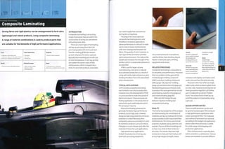 Forming Technology
Composite Laminating
Strong fibres and rigid plastics can be amalgamated to form ultra
lightweight and robust products, using composite laminating.
A range of material combinations is used to produce parts that
are suitable for the demands of high performance applications.
Costs
• Moderate to high tooling costs
• Moderate to high unit costs, determined by
surface area, complexity and performance
Typical Applications
• Aerospace
• Furniture
• Racing cars
Suitability
• One-off to batch production
Quality
• High performance lightweight products
Related Processes
• DMC and SMC molding
• Injection molding
• Thermoforming
Speed
• Long cycle time (1-150 hours),
depending on complexity and size of part
INTRODUCTION
Composite laminating is an exciting
range of processes that are used in the
construction of racing cars, aeroplanes
and sailing boats alike.
There are 3 main types of laminating:
wet lay-up, pre-preg (short term for
pre-impregnatedwith resin) and resin
transfer molding (RTM) (also known
as resin infusion).The resins used are
typically thermosetting and so will cure
at room temperature. In wet lay-up they
are soaked into woven mats of fibre
reinforcement, which is draped into a
mold. For precision products, autoclaves
are used to apply heat and pressure
during the curing phase.
Pre-preg is the most expensive
composite laminating process, and
therefore is limited to applications
where performance is critical. It is made
up of a mat of woven reinforcement
with resin impregnated between the
fibres. The quantity of resin is precise, so
each layer of the lamination provides
optimum performance.This reduces the
weight and increases the strength of the
product, which is cured under pressure in
an autoclave.
RTM is used for larger volume
manufacturing. Unit price is reduced
by accelerated production as a result of
using split molds, heat and pressure and
dividing the labour force into specialized
areas of production.
TYPICAL APPLICATIONS
Until recently composite laminating
was limited to low volume production.
However, since the development of RTM
it is now possible to make thousands of
identical products.These processes are
finding application in the production of
automotive parts and bodywork and in
the aerospace Industry.
Manual laminating processes are
generally limited to high performance
products, due to high costs. However,
designers have long craved the immense
potential of carbon fibre and other
composites, and so occasionally it is used
for domestic products such as furniture.
Fibreglass is much cheaper and often the
material of choice for such applications.
High performance applications
include the production of racing cars,
boat hulls and sailing equipment.
structural framework in aeroplanes,
satellite dishes, heat shielding, bicycle
frames, motorcycle parts, climbing
equipment and canoes.
RELATED PROCESSES
Composite laminating is unequalled in
its versatility and performance. Processes
that can produce similar geometries
include dough molding compound
(DMC) and sheet molding compound
(SMC) (page 218), injection molding
(page 50) and thermoforming (page 30).
Metalworking processes that are used
to produce the same geometries include
panel beating, superforming (page 92)
and metal stamping (page 82).
DMC and SMC bridge the gap
between injection molding and
composite laminating.
QUALITY
The mechanical properties of the product
are determined by the combination of
materials and lay-up method. All of them
produce products with long strand fibre
reinforcement.The resins used include
polyester, vinylester, epoxy, phenolic and
cyanate.They are all thermosetting and
so have cross-links in their molecular
structure. Thismeanstheyhavehigh
resistance to heat and chemicals as well
as very high fatigue strength, impact
Top left
Nomex® honeycomb
core is used to increase
the strength and
bending stiffness of
composite laminates.
Above Left
Nomex® honeycomb
core is laminated into
Kevlar® aramidfibre
epoxy for exceptional
strength to weight
properties.
Above
A lightweight
aerodynamic racing
car spoiler is made by
CNC machining PUR
foam and encasing it in
carbon fibre reinforced
epoxy resin.
resistance and rigidity. Laminates cured
under pressure have the least porosity.
Processes other than RTM use single
sided molds, which produce a gloss finish
on onlyi side. However, by joining two 3D
sheet geometries together a 3D hollow
part is made with an all over molded
finish. The surface finish of wet lay-up
and RTM products is improved by using
a gel coat.
DESIGN OPPORTUNITIES
These versatile processes can be used
for general-purpose glass fibre products
or high performance application with
carbon and aramid fibre.The materials
and method of lamination are selected
according to the budget and application,
which makes these processes suitable
for a wide range of prototyping and
production applications.
Fibre reinforcement is typically glass,
carbon, aramid or a combination. Various
weaves are available to provide different
o
o
2:
T3
O
ffi
H
m
r~
>
§
Z
CD
 