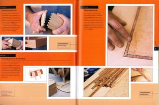 Case Study
Comb jointed tray
Comb joints are traditionally used to
join the sides of trays and drawers. The
joint is cut by spindle molder with a set
of cutters separated by matched spacers.
Both sides are cut with the same set up to
ensure a perfect fit (image i), which can
be assembled by hand (image 2).
The base of the tray, which is located
in a housing joint between the 4 sides,
holds it all square, and the finished
product is lacquered (image 3).
Featured Manufacturer
Windmill Furniture
www.windmillfurniture.com
;ase Study
Housing joints in the Donkey
This version of the Donkey was designed
by Egon Riss in 1939. It is made from
birch plywood (image 1). Housing joints
are a simple and a strong way to fix the
shelves into the end caps (image 2). This
use of this joint means that the product
can be assembled and glued in a single
operation. The end caps are clamped
together, which applies even pressure to
all the joints.
Featured Manufacturer
Isokon Plus
www.isokonplu5.com
Case Study
Decorative inlay
This is a simple form of wood inlay,
used visually to separate 2 veneers on a
tabletop (image 1). The inner veneer is
bird's eye maple and the outer veneer is
plain maple. This type of decorative Inlay
is made up of layers of exotic hardwoods
and fruitwoods, which are cut Into strips
(image 2). The groove is cut by router, and
the strips of inlay are bonded In with UF
adhesive (image 3).
Featured Manufacturer
Windmill Furniture
www.windmillfurniture.com
 