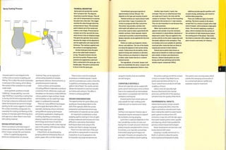 Spray Coating Process
Workpiece Topcoat
or lacquer
Spray mist Paint supply
Rotating table
or support jig
Spray gun Manually
operated
TECHNICAL DESCRIPTION
Spray guns are gravity fed, suction
fed or pressure fed. The diagram
illustrates a gravity-fed gun. They all
use a jet of compressed air to atomize
the paint into a fine mist. The trigger
controls the valve through which the
pressurized air flows. The atomized
paint is blown out of the nozzle and
makes a cone shape. Pressurized air
is blown out of the cap onto the cone,
which forces it into an elliptical shape.
This gives the operator more control
because the shape can be adjusted to
suit the application and required film
thickness. The coating is applied onto
the surface in overlapping strokes.
Suction feed guns have the paint
pot on the underneath instead of
on top. The paint is drawn into the
jet of air by suction. Pressure feed
systems are supplied by a paint pot
that is connected to the spray gun via a
flexible pipe. The paint is pressurized
to force it into the spray gun.
However, paint is not integral to the
surface and so is prone to peeling and
flaking.This is often the result of pinholes
or porosity in the coating, which allows
the surface of the workpiece to corrode
underneath.
Some aesthetic problems include
'pebbling', 'orange peeling',runs and
sags. Pebbling is caused by a coating that
is too dry; the thinner evaporates before
it has had a chance to settle and smooth.
Water borne paints are prone to orange
peeling. As the name suggests, it is when
the surface resembles orange peel. It is
caused by the coating not flowing on the
surface, or improper paint thinning. Runs
and sags occur when there is too much
wet coating material.
DESIGN OPPORTUNITIES
There is an almost unlimited range of
colours and finishes for paints. Standard
colour ranges include RALand Pantone.
Colour is supplied by pigments,
which are solid particles of coloured
material.They can be replaced or
enhanced by platelets of metallic,
pearlescent, dichroic, thermochromic or
photoluminescent materials.
Entire surfaces can be painted,
including different materials, to produce
a seamless finish. Otherwise, masks and
templates can be used to create different
colours, patterns, logos and text. Masks
and templates can be made from tape,
paper or cardboard for example.
There are many different techniques
used to apply decorative effects. For
example, overlaying colours and tones
using different spraying techniques
will produce graduation, shading and
mottling. Marbling is achieved by
draping materials over a wet topcoat,
which drags and smears it over the
basecoat. Covering it with a clear topcoat
seals in the pattern with dramatic effect
(see image, page 350).
A flock finish can be achieved by
spraying adhesive followed by fibres of
cotton, paper, silk or similar material.
There is even a varnish employed
to produce a cracked topcoat. Crackle
varnish is painted over a colour. Onto this
is applied a contrasting colour, typically
g ol d on top of bl ack. Th e crackl e varn i sh
allows the topcoat to crack but not peel
as it dries and contracts.The effect is
similar to antique gold leaf.
DESIGN CONSIDERATIONS
The opportunities for paint effects and
quality are heavily dependent on the
skill of the operator. With the correct
preparation and basecoat almost any
combination of materials can be coated.
An important consideration is that
spraying applies coatings in line-of-sight,
so deep undercuts and recesses are more
difficult to coat evenly. Electrostatic
techniques draw more spray to the
surface, but there is always overspray.
There is no size restriction. If the part
will not fit in a spray booth or cannot be
moved then it can be sprayed on site.
For example, very large aeroplanes are
Conventional spray guns operate at
approximately 3.45 bar (50 psi). This
depends on the type and viscosity of paint.
Painted surfaces are nearly always made
up of more than 1 layer. If necessary the
surface is prepared with filler and primer.
The primer may provide a surface onto
which paint will adhere such as an acidic
etch primer used to make a good bond with
metallic surfaces. Some topcoats require
a basecoat to provide a coloured backdrop.
Opaque topcoats can be applied directly onto
the primer.
Paints are made up of pigment, binder,
thinner and additives. The role of the binder
is to bond the pigment to the surface being
coated. It determines the durability, finish,
speed of drying and resistance to abrasion.
These mixtures are dissolved or dispersed
in either water (water bornel or a solvent
(solvent bornel.
The ingredients of varnish, lacquer and
paint are essentially the same. Lacquers and
varnishes can be pigmented, tinted or clear.
Another type of paint, 2-pack, has
emerged. They are so called because they
are made up of 2 parts, the resin and the
catalyst or hardener. They are thermosetting
and bond to the surface in a 1 -way reaction.
They are also hazardous to use because they
contain isocyanates.
Water-borne paints are made up of
pigment and a binder of acrylic emulsion,
vinyl emulsion or polyurethane, dissolved or
dispersed in water. They are applied to the
surface and dry as the water evaporates and
the binder adheres to the workpiece. They
are flexible and so are suitable for painting
wood and other materials that are likely to
expand and contract In their lifetime.
Solvent-borne paints (also known as
alkyd and oil-basedl are made up of pigment
and a binder of alkyd resin dissolved in
thinners. Solvent-based paints are slow
drying and off-gas polluting and harmful
volatile organic compounds (VOCs).
Additives provide specific qualities such
as quick drying, antifouling, anti-mould or
antimicrobial properties.
There are 2 different types of enamel
painting. The first is similar to the above,
except that it is a mixture of paint with a high
level of lacquer, which produces a high gloss
finish. The second Is applying a coating of
glass, which is bonded onto the surface of
the workpiece at high temperatures (above
the melting point of the glass]. This limits
the finish to materials with a higher melting
point ceramics and metal, for instance.
sprayed in booths that are modified
aircraft hangers.
COMPATIBLE MATERIALS
Almost all materials can be coated with
paint, varnish and lacquer. Some surfaces
have to be coated with an intermediate
layer, which is compatible with both the
workpiece and topcoat.
Enamel paints that contain glass are
only suitable for high-melting-point
materials such as ceramics and metal.
COSTS
Tooling is not required. However,]igs or
framework may be necessary to support
the workpiece during spraying.
Cycle time is rapid but depends on the
size, complexity, number of coats and
drying time. A small consumer electronic
product may be complete within 2 hours;
in contrast, a car may take several days.
Automated spraying techniques are
very rapid. The parts are sprayed as the
productis assembled to avoidmasking.
All surface coatings are left for at least
12 hours to harden fully. Water borne
paints and varnishes will dry in 2-4
hours. Solvent borne products will take
roughly 4-6 hours.
Labour costs are typically high
because these tend to be manual
processes, and the skill of the operator
will determine the quality of the finish.
ENVIRONMENTAL IMPACTS
Solvent borne paints contain volatile
organic compounds (VOC). Since the
ig8os automotive manufacturers have
been making the switch to water-based
paint systems to reduce their VOC
emissions. It was not until the late 1990s
that water-based systems were capable
of producing a finish that equalled the
previous solvent-based technologies.
Water-based paints are less toxic and
easily cleaned with water.
Spraying is usually carried out in a -
booth or cabinet to allow the paints
to be recycled and disposed of safely.
One system uses running water, which
catches the overspray and transfers it
to a central well where it settles and
separates ready for treatment.
 