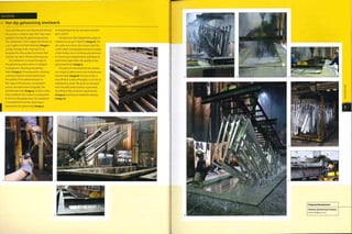 Case Study
Hot dip galvanizing steelwork
First of all the parts are cleaned and checked
for any air or solution traps that may cause
problems during the galvanizing process.
The metalwork is then rigged onto beams at
a 30° angle to facilitate draining {images i
and 2). Drainage holes may have to be
designed into the product to ensure that
solution can drain off during the process.
The metalwork is moved through to
the galvanizing plant where it is dipped
in progressive cleaning and pickling
baths (image 3).The preparation, cleaning
and base material content determines
the quality of the galvanized part, so
this stage of the process is essential to
ensure consistent levels of quality. The
penultimate bath (image 4) contains a flux
that conditions the surface in preparation
for the hot dip galvanizing. The metalwork
is removed from the flux steaming in
preparation for galvanizing (image 5);
its temperature has by now been raised to
8o0C (1760F).
The parts are then dipped into a bath of
molten zinc at 4500C (84O0F) (image 6).The
zinc spits as it comes into contact with the
cooler metal. During galvanizing the surface
of the molten zinc is continuously skimmed
to remove any contamination and flakes of
metal that might affect the quality of the
galvanized finish (image 7).
The parts are removed from the molten
zinc slowly to allow excess zinc to drain back
into the bath (image 8). The use of zinc is
very efficient; a ratio of roughly 1:15 of zinc to
metalwork is usual. The parts are removed
from the bath and air dried or quenched,
according to the customer requirements
(image 9) and they are loaded for delivery
(image 10).
3
4
 