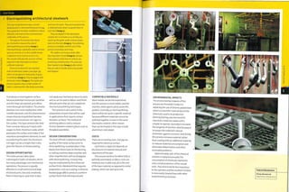 Case Study
Electropolishing architectural steelwork
This case study demonstrates a recent
development in electropolishing technology.
The equipment has been modified to reduce
effluents and improve the environmental
credentials of the process.
Throughout the process test pieces
are checked to measure the rate of
electropolishing accurately (Image i).
Electropolishing is generally used to remove
up to 40 microns or so: this sample shows
a reduction of 30 microns (0,0012 in,).
The sample indicates the amount of time
required in the electrolyte to remove
sufficient materials.
These are investment cast stainless
steel architectural spiders (see page 133),
which are designed to hold panes of glass
in buildings (image 2), They are jigged with
electrical contact (image 3),This particular
process requires only a small number of
baths to electropolish effectively, neutralize
and rinse the parts. They are mounted onto
a rotating frame which suspends them in
each tank (image 4),
They are dipped in the electrolytic
solution for 10 minutes or so. As they are
raised up, the green acidic mixture drains
back into the tank (image 5), The polishing
process is complete, and the rest of the
process neutralizes and rinses.
The spiders are hung to drain after
they have been rinsed (image 6), and are
then washed a final time to remove any
remaining contamination.The parts are
then heated to dry (image 7), after which
they are safe to handle and so are packed
and shipped.
It produces a more hygienic surface
because potential microscopic bacterial
and dirt traps are opened up to allow
more thorough sterilization,The process
dissolves iron more readily than other
metallic elements, and this phenomenon
means that electropollshed stainless
steels have a chromium-rich layer on
the surface,This layer protects the steel
from corrosion because it reacts with
oxygen to form chromium oxide, which
passivates the surface and makes it less
reactive to atmospheric elements. As well
as protecting the steel, the chromium-
rich layer can be so bright that It also
gives the Illusion of chrome plating,
DESIGN OPPORTUNITIES
The entire process takes place
submerged in baths of solution, which
has many advantages over mechanical
operations,The process is equally
effective on small technical and large
structural parts. Size and complexity
have no bearing on cycle time. It does
not apply any mechanical stress to parts
and so can be used to deburr andfinlsh
delicate parts that are not suitable for
mechanical polishing techniques.
This process is also useful in the
preparation of parts that will be used
in applications that require contact
between surfaces.This method of
polishing deburrs and so reduces
friction between mated surfaces such as
threaded assemblies.
DESIGN CONSIDERATIONS
The level of finish is determined by the
quality of the metal surface prior to
electropolishing, so preparation is key.
Marks from blunt tools on the forming
or cutting machine, deep scratches and
other imperfections will not disappear
with electropolishing. Instead,they
may be emphasized by the enhanced
surface finish. Metalwork that requires
preparation, such as a casting, Is abrasive
blasted (page 388) to produce a uniform
surface finish that will respond well.
COMPATIBLE MATERIALS
Most metals can be electropollshed,
but this process is most widely used for
stainless steels (particularly austenitlc
grades). Generally, an electropolishing
plant will be set up for a specific material
because different materials cannot be
polished together or even In the same
electrolytic solution. Other metals
that can be treated in this way Include
aluminium and copper.
COSTS
There are no tooling costs, but jigs are
required for electrical contact.
Cycle time is rapid, but depends on
the amount of material removal and
cleanliness of the part.
This process tends to be either fully or
partially automated, so labour costs are
relatively low. It adds only 5% to the cost
of the base material, as opposed to metal
plating, which can add up to 20%.
3
5
ENVIRONMENTAL IMPACTS
The environmental Impacts of this
process are threefold. Firstly, it Is
replacing the use of chrome-plated steel,
which is a harmful material due to the
chemicals used in its production.
Electropolishing uses less harmful
chemicals, needs less water and Is
simpler to operate. Secondly, It increases
the longevity of stainless steel because it
increases the material's natural
protection against corrosion. And thirdly,
this process removes material, rather
than coating with an additional material,
so reduces material consumption and
eliminates delamlnatlon and other
associated problems.
Approximately 25% of the chemical
solution is replaced annually.The
consumption of chemicals represents
only a small proportion of the overall
costs. They tend to be far less hazardous
to the operator, and the resultant residue
1s more easily treated than with other
metal finishing processes.
Featured Manufacturer
Firma-Chrome Ltd
www.firma-chrome.co.uk
 