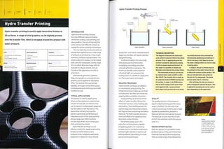 Finishing Technology
Hydro Transfer Printing
Hydro transfer printing is used to apply decorative finishes to
3D surfaces. A range of vivid graphics can be digitally printed
onto the transfer film, which is wrapped around the product with
water pressure.
Costs
• No tooling costs, but small products
require jigs
• Low to moderate unit costs
Quality
Typical Applications
• Automotive
• Consumer electronics
• Military
Related Processes
Suitability
• Low volume to mass production
Speed
INTRODUCTION
Hydro transfer printing is known
by many different names, including
immersion coating, cubic printing and
aqua graphics. They are all basically the
same process, but different companies
supply the various printing technologies.
This is a relatively new process, but has
already been applied across a wide range
of products and industries. It has 2 main
functions: imitation and decoration.The
entire surface of a product can be coated
with a print of wood grain, marble, snake
skin or carbon fibre (see image, left), for
example. It is hyper-realistic and can
transform the appearance of aflat or
3D product.
Altern ati vely, g eom etri c pattern s,
flags, photographs or a company's own
graphics can be applied for decorative
effect.The transfer films are printed
digitally, so images can be block colour,
multicoloured and continuous tone with
no effect on cost.
TYPICAL APPLICATIONS
This process is used for applications
where surface appearance and cost are
critical. For example, car interiortrims
can be injection molded plastic (page 50),
but decorated to look like walnut. The
automotive industry has used the
process a great deal, partly because it
integrates as part of the spray painting
process (page 350). Other products
include alloy wheels, door linings, gear
sticks and steering wheels.
Hydro transfer printing is a cost-
effective method for applying decorative
finishes to mobile phone covers,
computer mice, sunglasses and sports
equipment. It allows for much shorter
ftttttx
ft
High-definition images
Wrap with very little stretch
In-mold decoration
Pad printing
Spray painting
Hydro Transfer Printing Process
Activator
(thinners)
Stage 1: Activation Stage 2: Immersion Stage 3: Finish
production runs that in-mold decoration
(page 50), and does not require specially
designed tooling.
As demonstrated in the case study,
these processes lend themselves
to applying camouflage and other
concealing finishes to weapons.The
finish is as durable and resistant to
ultraviolet light as a spray painted
coating and so is suitable for application
on rifle stocks, barrels and scopes.
RELATED PROCESSES
Hydro transfer printing is an addition
to conventional spray painting. The
immersion process makes up one-third
of production; the other two-thirds are
spraying before and after immersion.
Spray painting can produce similar
affects to hydro transfer without the
immersion process,using masking and
airbrushing.These techniques are still
used on large and impractical surfaces,
but they are time consuming and labour
intensive. The hydro transfer process is
more cost effective for applying many
decorative surface finishes.
Pad printing (page 404) is the
only other printing process capable
of applying graphics to undulating
surfaces, but it is limited to small areas,
whereas hydro transfer is used to coat
entire products. Pad printing is a more
precise printing technique.
TECHNICAL DESCRIPTION
The diagram illustrates the immersion
cycle, which is only one-third of the whole
process. Prior to applying the print the
surface is prepared, typically by coating
it with an opaque basecoat (primer). At
this stage it is possible to smooth any
blemishes and improve the surface finish.
The immersion process is carried out
in a tank of warm water at 30oC to 40oC
(86-104oF). The transfer film is made up
of a polyvinyl alcohol (PVOH) backing and
ink surface. In stage 1, the PVOH side is
laid on to the surface of the warm water
and triggered with a spray activator.
Each stage of the process has to be timed
QUALITY
The quality of print in this process is
equal to digital printing and the colour
range is limitless. The ink is less than
i micron (0.000039 in.) thick and is made
durable by sandwiching between a
basecoat (primer) and topcoat (lacquer).
The basecoat ensures that the ink will
bondto the substrate, while the topcoat
seals it in.
DESIGN OPPORTUNITIES
With this process it is possible to make
products look as if they are formed from
materials that would be too expensive.
There is a wide range of standard prints
accurately because once activated the
film becomes gelatinous and delicate. If
left for too long, it will disperse across
the water. Sliding baffles are used to stop
it moving about.
In stage 2, the part is immersed and
the pressure of the water forces the ink
to follow the contours of the surface. The
inks are transferred to the surface of
the part as it is submerged. The whole
process takes only 3-4 minutes.
After printing, the inks are locked in
with a transparent topcoat (lacquer). This
is applied by spraying and can be matt or
gloss depending on the application.
Above
Hydro transfer printing
is used to apply a vast
range of hyper-realistic
finishes, including wood
grain, figured, grained
an d cam oufl age, onto
fiat or 3D surfaces
 