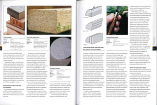 Panel products Structural timber beam
Made by: Various
Material: Various
Manufacture: High pressure laminated
Notes: From the top down: veneered MDF
by Tin Tab; DuPont™ Nomex®
Decore™; birch core with ash faces
by Tin Tab; beech ply by Tin Tab;
and cork rubber by Tin Tab.
wood and include laminated strand
lumber (LSL), parallel strand lumber (PSL)
(see image, top right) and I-beams.The
construction industry is the largest user
of these products.
Wood pulp is used in the production
of paper andpulp. Xylem contains both
cellulose fibres and lignin. The fibres are
structural and are bonded with lignin.
Paper and board can be embossed
effectively with heat and pressure
because the lignin softens when heated,
to allow the structure to be formed (see
image, right). Recycling paper and pulp
reduces the length of the fibres and so
reduces their strength; it is therefore not
an infinitely repeatable process.
WOOD GRAIN, STRUCTURE AND
APPEARANCE
The strength and appearance of lumber
are determined by many important
factors. These include the type of tree,
defects, the method of drying andhow it
was sawn.
Made by: Trus Joist
Material: Parallam® parallel strand lumber
Manufacture: Laminated with adhesive
Notes: PSL is made up of strips of veneer
up to 2 m (6.6 ft) long, which are
pressed with an adhesive to form
billets up to 20 m (66 ft) long.
Wood grain is produced by growth
rings and rays.These are made up of
cell structures that transport water
and nutrients around the tree. Annual
growth rings develop as a consequence
of seasonal change and can be used
to tell the age of the tree. Early in the
growing season tree growth is rapid and
the wood is typically lighter in colour.
Darker rings indicate slower growth,
usually from later in the growing season.
Rings are intersected with rays, which
are structures radiating from the centre
of the tree to transport food and waste
laterally.The combination of rings and
rays produces patterns and flecks of
colour on the surface of sawn timber.
As a tree matures the centre darkens,
and this is known as heartwood; the
lighter wood near the bark is sapwood.
The depth of sapwood and colour
contrast depend on the species of tree.
Grain pattern is further influenced by
the angle of sawing. Afterfelling, trees
are sawn tangentially or radially (see
Embossed coasters
Designer: Shunsuke Ishikawa
Date: 2006
Material: White board
Manufacture: Blind embossing
Notes: A metal tool forms an impression
on 1 side of the board with heat
and pressure.
image, opposite left),Tangential sawing,
known as plainsawn, is the most efficient
and economic method for cutting a log.
Radial cutting,known as quartersawn,
produces a more wear resistant surface
finish with an even grain pattern.
The direction of grain affects the
strength, working properties and
Cross-section of tree grain, with rings
and rays, and sawing techniques
Laguiole knife handle
Made by; Laguiole
Material: Hardwood burl
Manufacture: N/a
Notes: Other types of figured grain include
bird's-eye, curly and flame.
Growing tree
Quartersawn
Plainsawn
durability of wood. The surface of aplank
is typically flat grain; in other words the
plank is cut lengthways from the tree.
Planing with the grain will produce a
smooth finish, whereas planing against
or across the grain may cause 'tear out'.
End grain is produced by cutting across
the width of the tree and is therefore at
theendof sawn lumber. Fasteners such
as nails and screws will easily pull out of
end grain. Joint designs in joinery (page
324) have evolved to maximize the
contact of flat-grain at an end grain
junction. For example, dowel, biscuit and
finger joints maximize flat grain contact
and thus improve joint strength.
However, end grain does have its benefits;
it is frequently used in chopping boards
and butcher's blocks because it does not
splinter like flat grain and causes less
wear on the knife.
Wood is a natural and variable
material. Defects and figured grain
patterns are not always predictable.
Figured grain patterns are rare and
expensive and so are often only available
as veneers. There are many types
including burl (see image, above right),
bird's-eye, curly andflame. Bird's-eye is
rare, but it occurs more frequently in
sugar maple than any other tree. It is
unclear what causes this distortion of
the annual growth rings.
Knots are the most common defect
found in timber.They occur where
branches and trunks come together and
affect the surrounding grain pattern.
They affect the aesthetics and structural
integrity of wood and so are often used
as an indicator of its quality. They are
classified as either dead or alive. Alive
knots are where branches were attached
to the trunk when the tree was felled.
They can be sound and tight and typically
have little effect on strength. Dead knots
are the result of branches and twigs
that became detached from the trunk
earlier in its life; the tree continued to
grow and so encapsulated the knot.
These knots can come loose and fall out
to leave knotholes. All knots produce sap
and so have to be sealed with shellac or
'knotting'prior to painting.
Other defects, such as warping,
twisting, bowing, checking and splitting,
are caused by drying the wood. Reducing
the moisture content of wood (up to
a certain point) is important for many
reasons. Drier wood is stronger, stiffer,
lighter and less prone to decay than
'green' wood.Traditionally, wood was
seasoned in a process known as air-
drying at a rate of i year per 25.4 mm
(1 in.) to give afinal moisture content of
18-20%. Nowadays,modern kiln-drying
techniques can reduce the moisture
content of 25.4mm (1 in.) thick lumber
to under 20% in 10 days. However, kiln-
drying procedures of 3 months or more
are preferred for good quality timber
even though this is more expensive.
The moisture content of wood
continues to change even in application.
This is inevitable, and so a combination
of joinery, sealants and design is
employed to reduce the effects of
shrinkage and expansion.
Wood is prone to greater shrinkage
across the grain. Quartersawn timber is
cut in a pattern radiating from the centre
of the log and so has more even grain
pattern, it is therefore less liable to twist
and warp as it dries and shrinks.
NOTES ON MANUFACTURING
Wood is available for manufacturing as a
sheet material, solid lumber, and as chips,
particles and shavings.
Sheet materials include veneers and
panel products.They are versatile, strong
and lightweight.They are also typically
more stable than solid lumber because
they are made up of thin plies bonded
with strong adhesives.Thin sheet
materials can be shaped by sawing, laser
cutting (page 248),laminating (page
190),bending (page 198) and machining
(page 182).Thick sheet materials are
typically used flat and profiled by sawing
or machining. Slight bends maybe
achieved with kerfing (page 190).
 