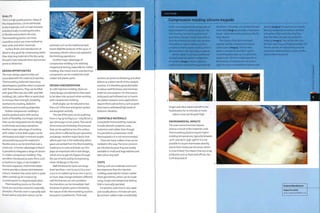 QUALITY
This is a high quality process. Many of
the characteristics can be attributed
to the materials, such as heat resistant
and electrically insulating phenolics
or flexible and resilient silicones.
Thermosetting plastics are more i
crystalline and so are more resilient to
heat, acids and other chemicals.
Surface finish and reproduction of
detail is very good. By compressing rather
than injecting material in the die cavity,
the parts have reduced stress and are less
prone to distortion.
DESIGN OPPORTUNITIES
The main design opportunities are
associated with the material properties.
Thermosetting materials have many
advantageous qualities when compared
with thermoplastics.They can be filled
with glass fibre (see also DMC and SMC
molding), talc, cotton fibre or wood dust
to increase their strength, durability,
resistance to cracking, dielectric
resilience and insulating properties.
Rubber compression molding is
used to produce parts with various
levels of flexibility. Live hinges andtear
lines can be integrated into the design
to eliminate secondary operations.
Another major advantage of working
with rubber is that draft angles can be
eliminated and slight re-entrant angles
are possible because the material is
flexible and so can be stretched over a
mold core. A further advantage is that it
is possible to integrate a range of colours
in rubber compression molding.They
are either introduced as a pre-form, such
as buttons or logos, or are molded in
the same sequence. Preformed rubber
inserts provide a cleaner joint between
colours. However, the colour joint is quite
often covered up, for instance, by
a control panel in a keypad application.
Thermosetting resins, on the other
hand, are much less colourful, especially
phenolics. Phenolic resin is naturally dark
brown and so only dark colours can be
achieved, such as the traditional dark
brown Bakelite products of the 1920s. If
necessary, vibrant colours are applied in
the finishing operations.
Another major advantage of
compression molding is its relatively
inexpensive tooling, especially for rubber
molding. Also metal inserts and electrical
components can be molded into both
rubber and plastic parts.
DESIGN CONSIDERATIONS
As with injection molding, there are
many design considerations that need
to be taken into account when working
with compression molding.
Draft angles can be reduced to less
than 0.50 if the tool and ejector system
are designed carefully.
The size of the part can be anything
from 0.1 kg up to 8 kg (0.22-17.64 lb) (on a
400 tonne/441 US ton press).The overall
dimensions are limited by the pressure
that can be applied across the surface
area, which is affected by part geometry
an d desi g n. An oth er m aj or factor th at
affects part size is the method by which
gases are vented from the thermosetting
material as it cures and heats up.This
plays an important role in tool design,
which aims to get rid of gases through
the use of vents and by incorporating
clever rib design in the tool.
Wall thickness for parts can range
from less than 1 mm (0.04 in.) (0.3 mm/
0.012 in. in rubber) up to 50 mm (1.97 in.)
or more. Step changes between different
wall thicknesses are not a problem;
the transition can be immediate. Wall
thickness in plastic parts is limited by
the nature of the thermosetting reaction
because it is exothermic. Thick wall
sections are prone to blistering and other
defects as a direct result of the catalytic
reaction. It is therefore generally better
to reduce wall thickness and minimize
material consumption. For this reason,
bulky parts are hollowed out or inserts
are added. However, some applications
require thick wall sections, such as parts
that have to withstand high levels of
dielectric vibration.
COMPATIBLE MATERIALS
Compatible thermosetting materials
include phenolic, polyester, urea,
melamine and rubber. Even though
it is possible to compression mold
thermoplastics it is not recommended.
There are many rubbers that can be
molded in this way.The most common
are silicones because they are readily
available in small and large batches and
take colour very well.
COSTS
Tooling costs are moderate and much
less expensive than for injection
molding, especially for certain rubber
sheet geometries, which can be made
using simple and inexpensive tooling
that is manually operated.
For plastics, cycle time is very rapid
and usually about 2 minutes per part.
By contrast, rubbers take considerably
Compression molding silicone keypads
In this case transparent silicone keypads are
being molded in a multiple cavity tool. This
sort of tooling can only be used for sheet
geometries; it would virtually impossible to
force the material into a tall cavity. However,
the tooling for rubber molding can be as
complex as that for plastic molding, which is
demonstrated in the case study on page 48.
Silicone rubber is extruded, conditioned
and preformed into pellets in preparation
for molding (image 1). Excess material is
used to ensure even and thorough material
distribution. The pellets are inserted into each
mold cavity (image 2), generally using human
hands - automation being necessary only for
large volumes.
The 2 halves of the tool are brought
together and the complete tool is placed
under a press (image 3).The tool takes
about 10 minutes to reach i8o°C (3560F).
Crosslinking takes place as a result of time
and pressure. The time it takes depends on
the thickness of material and cure system
used. The mold is removed from the press and
opened (image 4). The parts are removed by
blowing compressed air between the flash
and surface of the mold. Once they have
been demolded,the parts are packed for
shipping (image 5). They will be 'torn' from
the flash when they are finally assembled. The
thinner sections of material that surround
each button determine the resistance of the
button when it is pressed.
longer and often need to be left in the
heated press for 10 minutes or more.
Labour costs can be quite high.
ENVIRONMENTAL IMPACTS
The main environmental impacts
arise as aresult of the materials used.
Thermosetting plastics require higher
molding temperatures, typically between
1700C and i8o0C (338-3560F). It is not
possible to recycle thermosets directly,
due to their molecular structure, which
is cross-linked.This means that any scrap
produced, such as flash and offcuts, has
to be disposed of.
Featured Manufacturer
RubberTech2000
www.rubbertech2000.co.uk
 