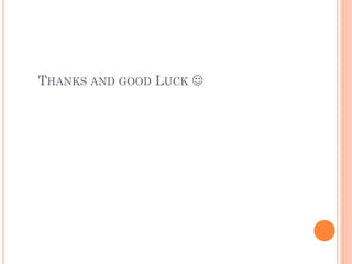 THANKS AND GOOD LUCK 
 
