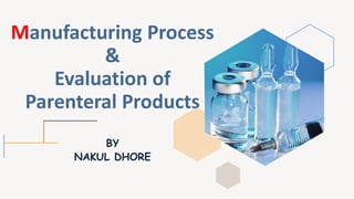Manufacturing Process & Evaluation of Parenteral Products | PDF