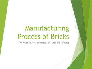 Manufacturing Bricks process applications | PPTX