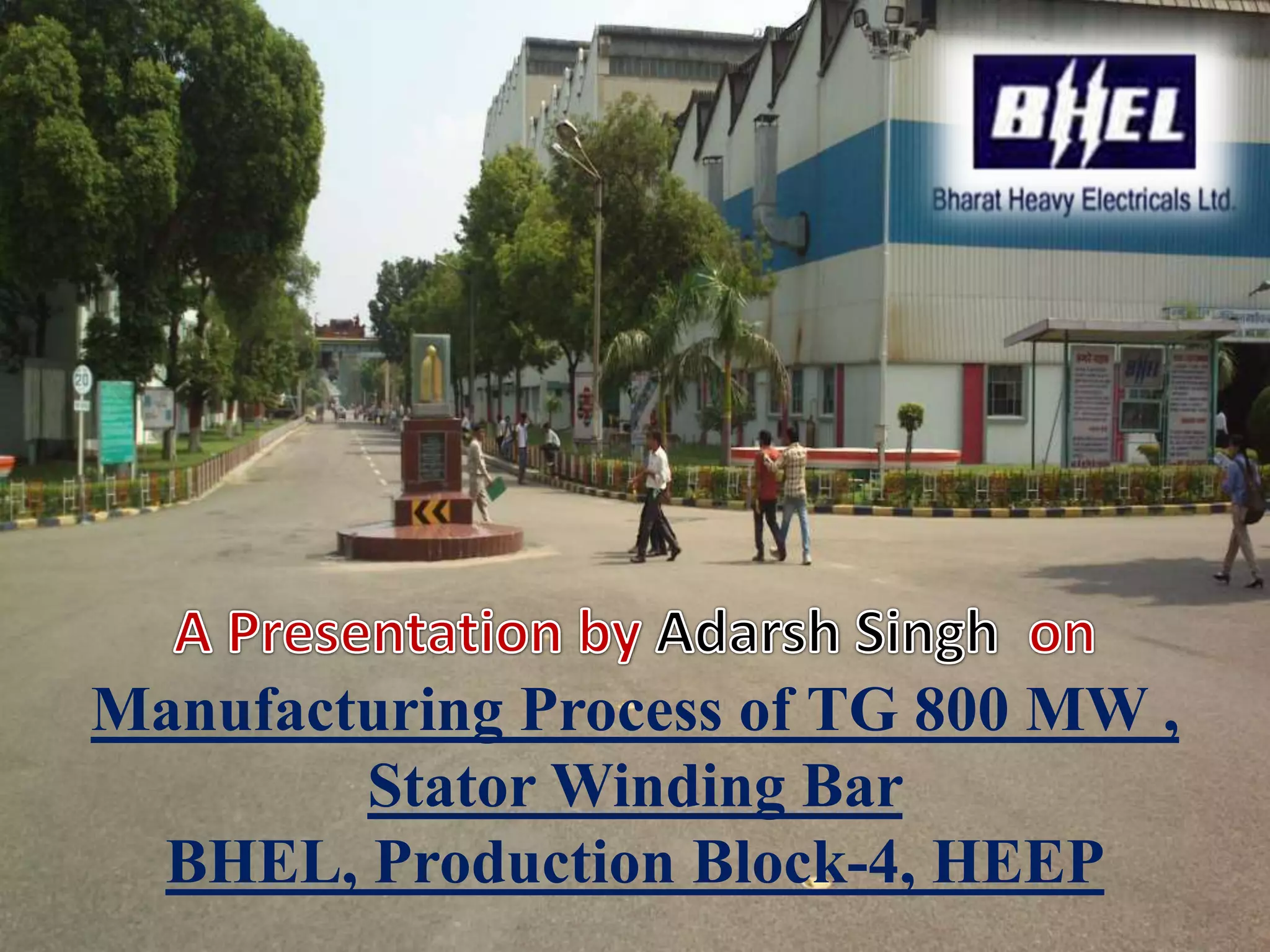 PPT on Manufacturing process of TG 800 MW, Stator Winding bar by ADARSH