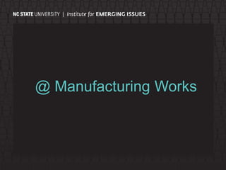 @ Manufacturing Works
 