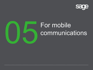 For mobile
communications
 