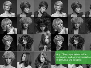 03 February 2015Sage presentation 31
Any d’Avray specialises in the
conception and commercialisation
of exclusive wig designs.
 