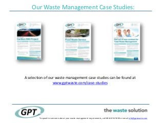 Our Waste Management Case Studies:
To speak to someone about your waste management requirements, call 0844 854 5000 or ema...