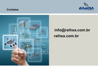 Page 33
info@raihsa.com.br
raihsa.com.br
Contatos
 
