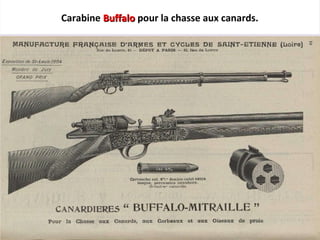 Carabine BuffaloBuffalo pour la chasse aux canards.
 