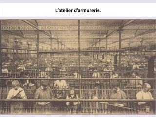 L’atelier d’armurerie.
 