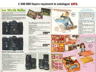 1 500 000 foyers reçoivent le catalogue 19731973.
 
