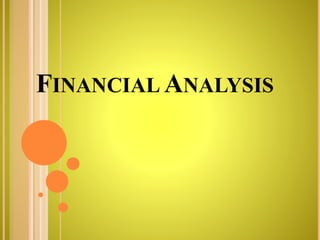 FINANCIAL ANALYSIS
 