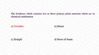 a) Complex b) Mixed
c) Straight d) None of these
 