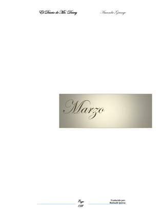 El Diario de Mr. Darcy Amanda Grange
Page
138
Traducido por:
Malinalli Quiroz
Marzo
 