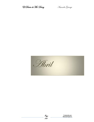 El Diario de Mr. Darcy Amanda Grange
Page
141
Traducido por:
Malinalli Quiroz
Abril
 