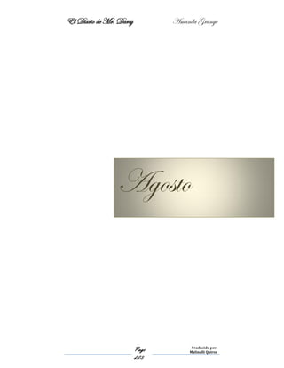 El Diario de Mr. Darcy Amanda Grange
Page
223
Traducido por:
Malinalli Quiroz
Agosto
 