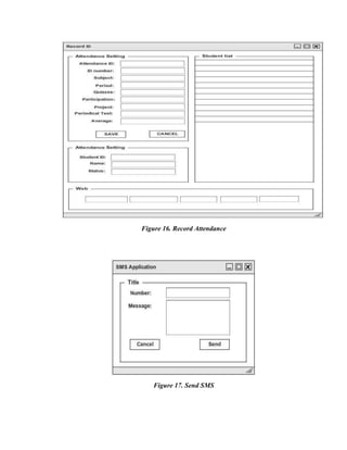 Figure 16. Record Attendance

Figure 17. Send SMS

 