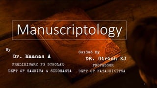Manuscriptology - An Introduction