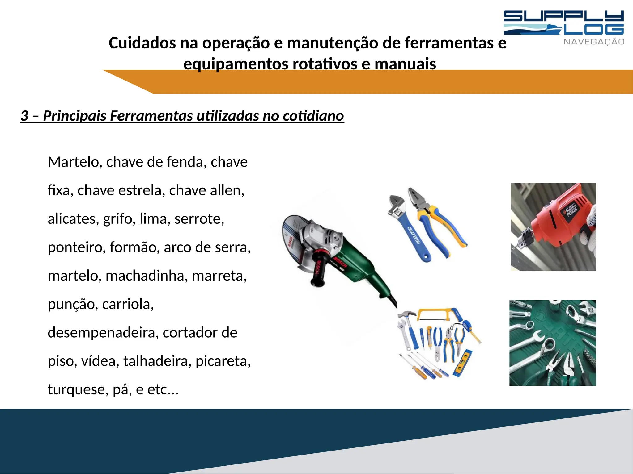 Manuseio, cuidado e improviso de Ferramentas Manuais e Rotativas ...