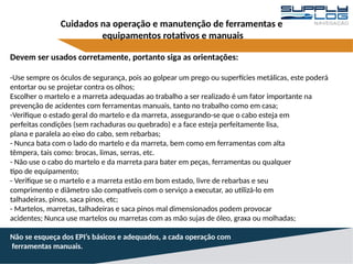 Manuseio, cuidado e improviso de Ferramentas Manuais e Rotativas ...