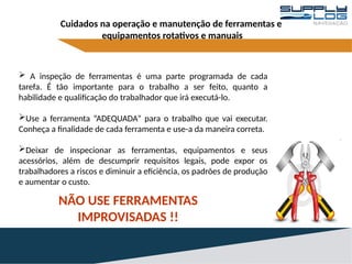 Manuseio, cuidado e improviso de Ferramentas Manuais e Rotativas ...