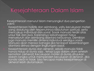1.

2.

Ad-dien (agama)
Seorang muslim yakin bahwa Islam adalah satu-satunya agama
yang benar dan diridhai Allah SWT. Isla...