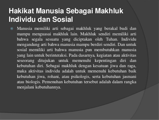 Hakikat Manusia Sebagai Makhluk Sosial Hakikat Manusia Sebagai Makhluk Sosial
