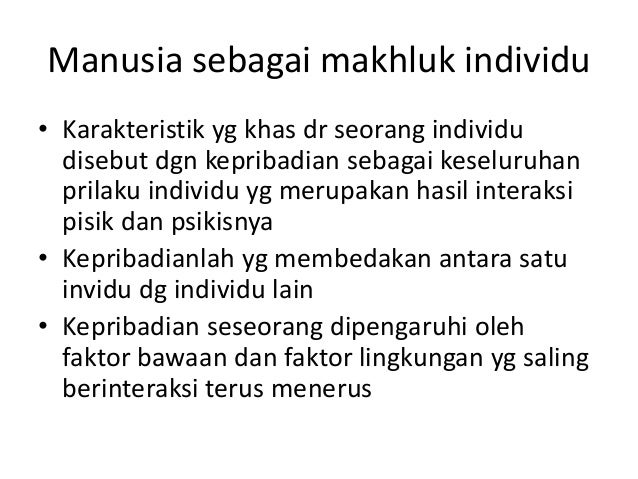 Manusia Sbg Individu Dan Mahluk Sosial