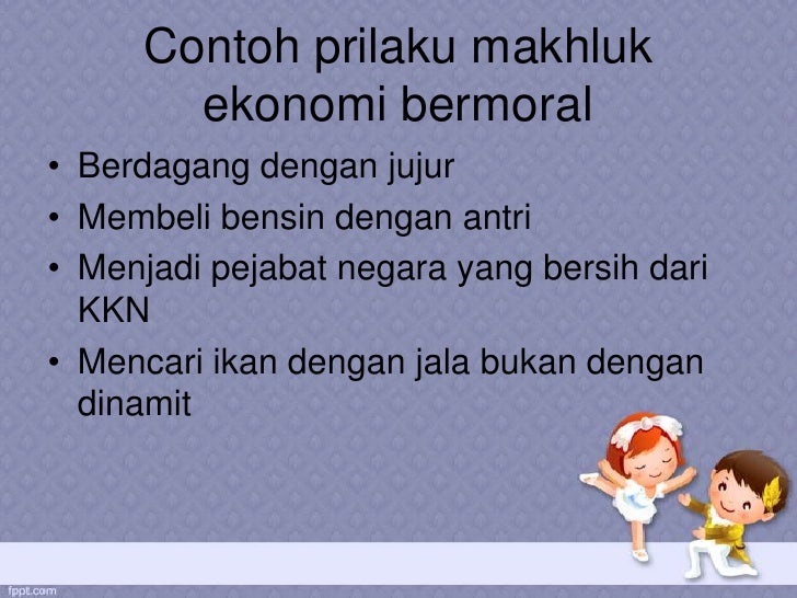 Manusia Sebagai Makhluk Sosial Dan Ekonomi Yang Bermoral