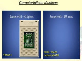 Características técnicas
 