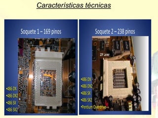 Características técnicas
 