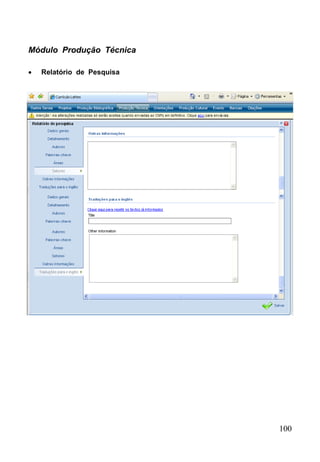 100
Módulo Produção Técnica
 Relatório de Pesquisa
 