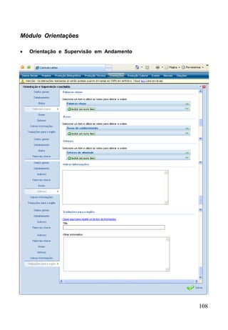108
Módulo Orientações
 Orientação e Supervisão em Andamento
 