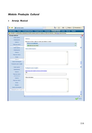 114
Módulo Produção Cultural
 Arranjo Musical
 